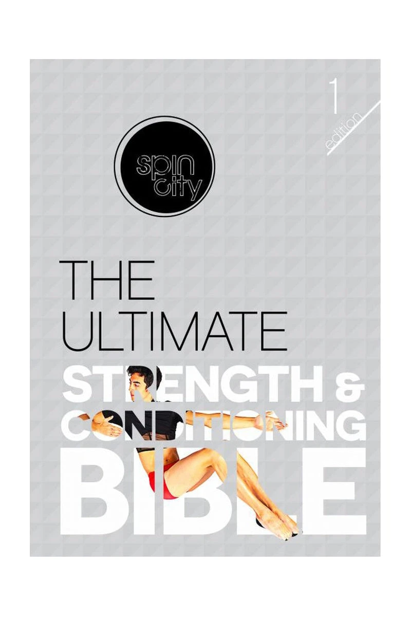 Spin City The Ultimate Strength And Conditioning Bible (1st Edition) 3 Spin City The Ultimate Strength And Conditioning Bible (1st Edition)
